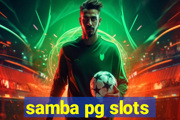 samba pg slots
